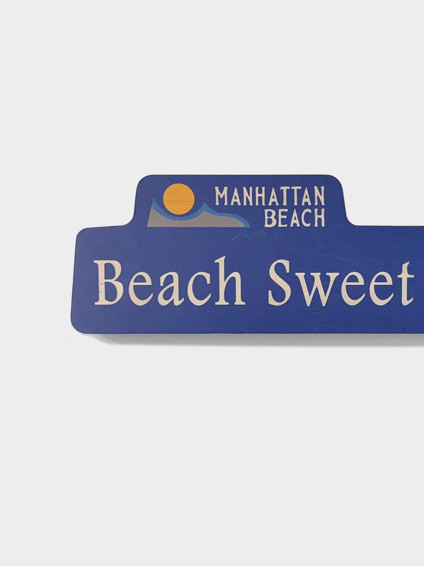 Manhattan Beach Sweet Home Mini Street Sign