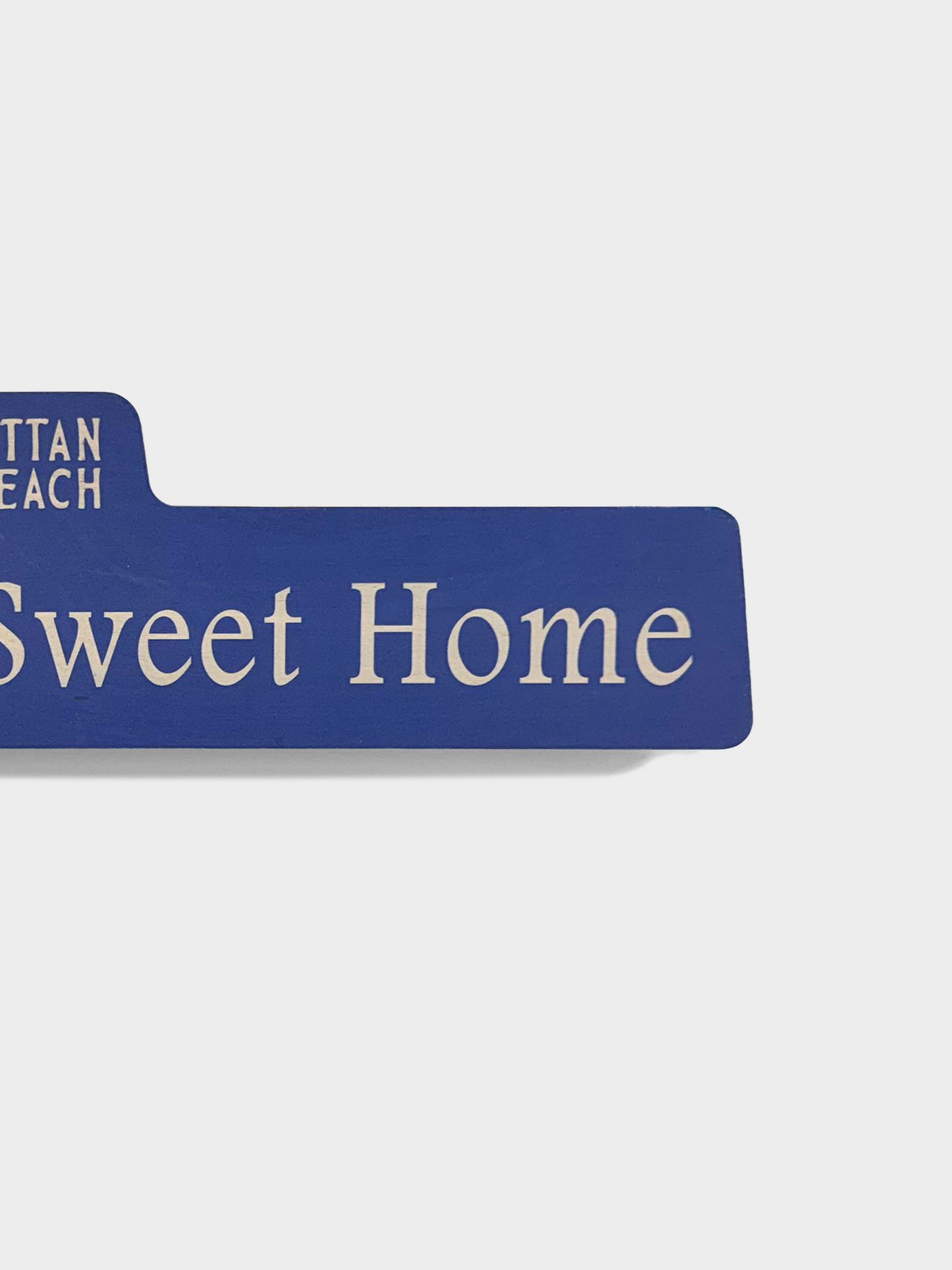 Manhattan Beach Sweet Home Mini Street Sign